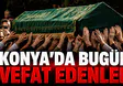 Konya’da Bugün Vefat Edenler: 12 Haziran 2026