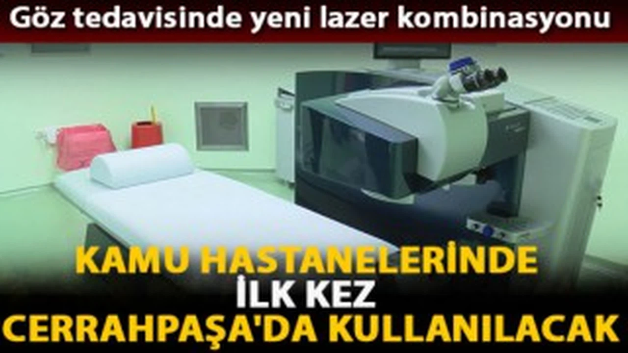 İlk kez Cerrahpaşa'da kullanılacak