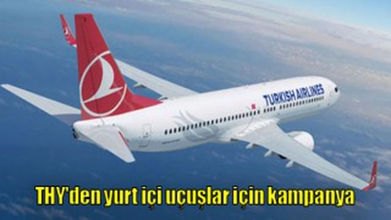 THY'den yurt içi uçuşlar için kampanya