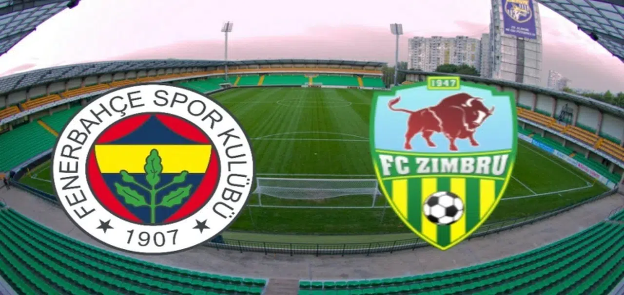 Fenerbahçe-Zimbru maçı ne zaman? saat kaçta, hangi kanalda ?