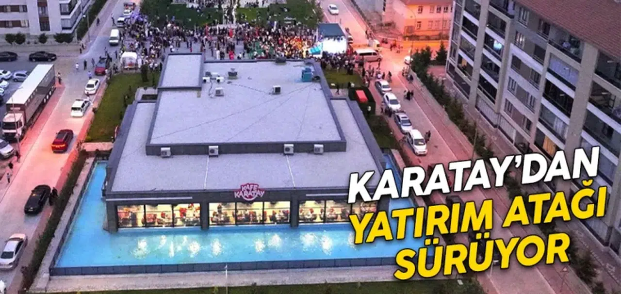 KARATAY’DAN YATIRIM ATAĞI SÜRÜYOR
