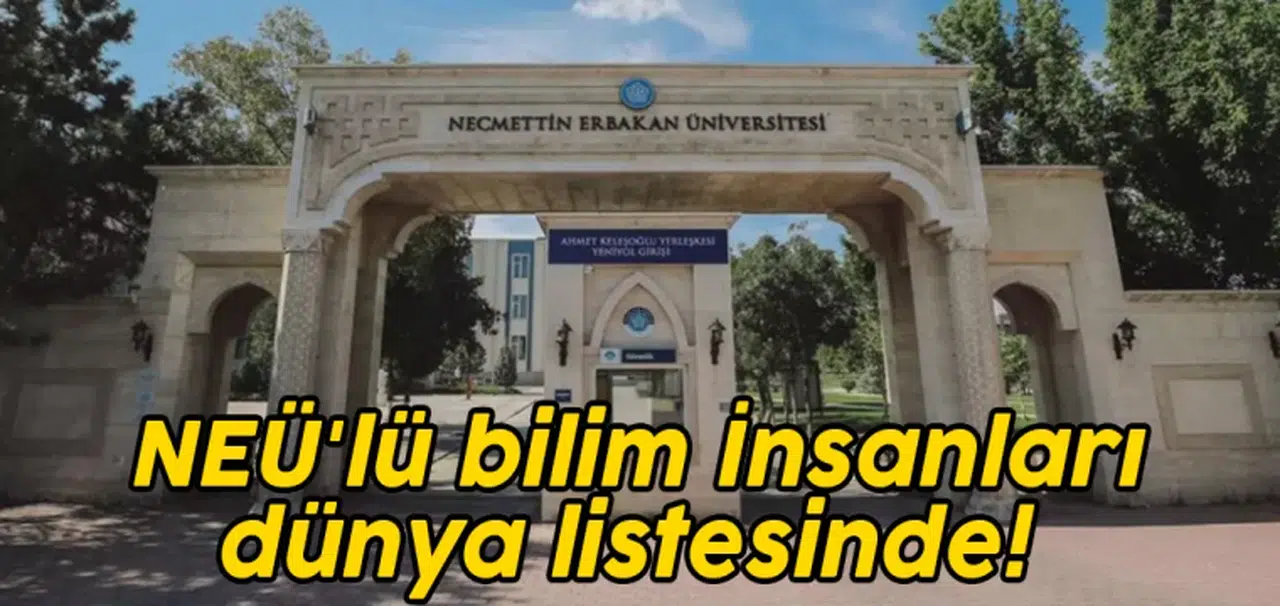 NEÜ'lü bilim insanları dünya listesinde!