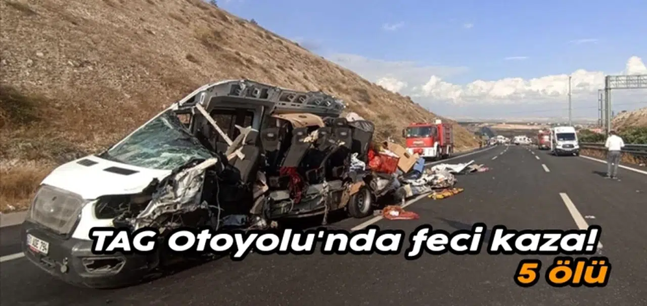 TAG Otoyolu'nda feci kaza! 5 ölü