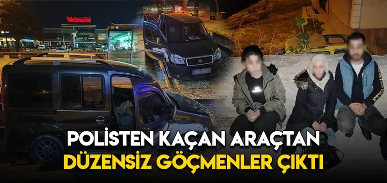POLİSTEN KAÇAN ARAÇTAN DÜZENSİZ GÖÇMENLER ÇIKTI