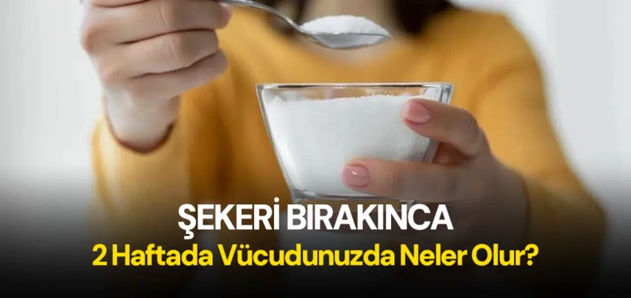 Şekeri Bırakınca 2 Haftada Vücudunuzda Neler Olur?