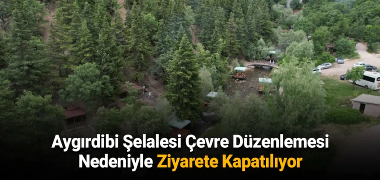 Aygırdibi Şelalesi Çevre Düzenlemesi Nedeniyle Ziyarete Kapatılıyor