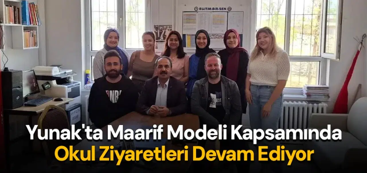 Yunak'ta Maarif Modeli Kapsamında Okul Ziyaretleri Devam Ediyor