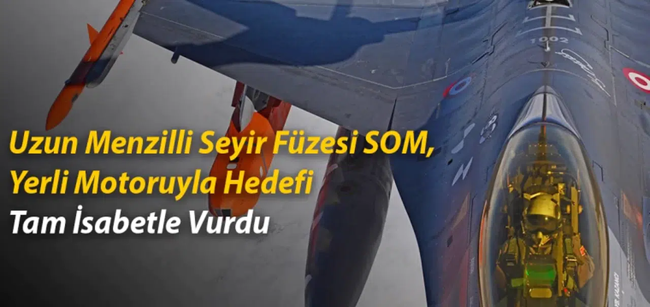 Yerli füze SOM hedefi tam isabetle vurdu!