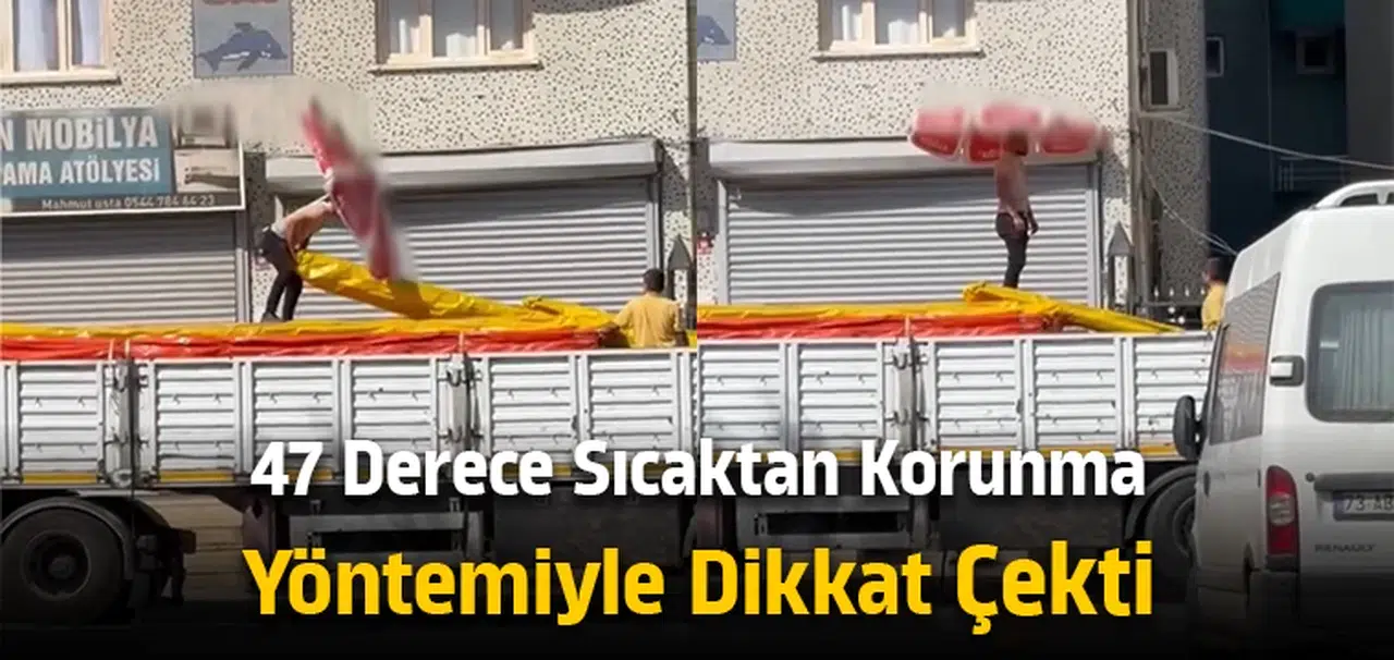 47 Derece sıcaktan korunma yöntemiyle dikkat çekti