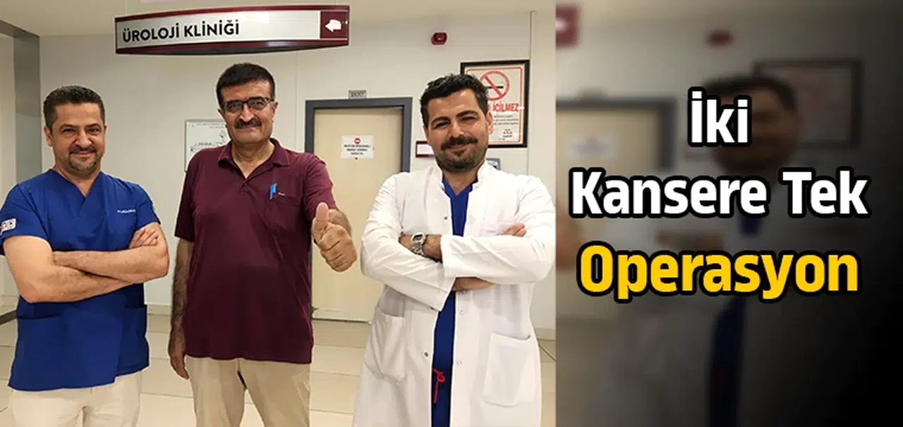 İki kansere tek operasyon