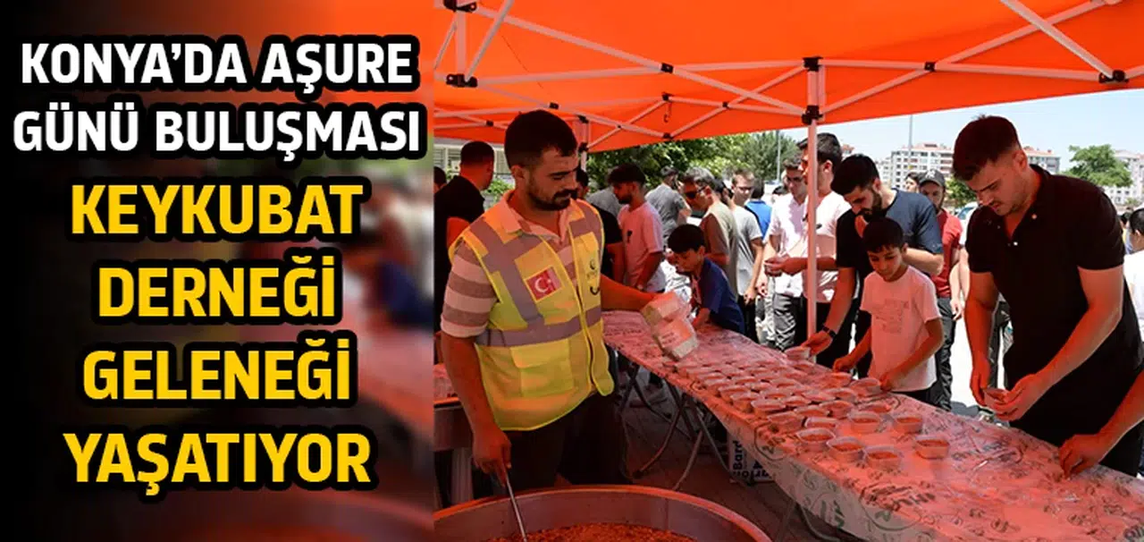 Konya’da aşure günü buluşması: Keykubat Derneği geleneği yaşatıyor