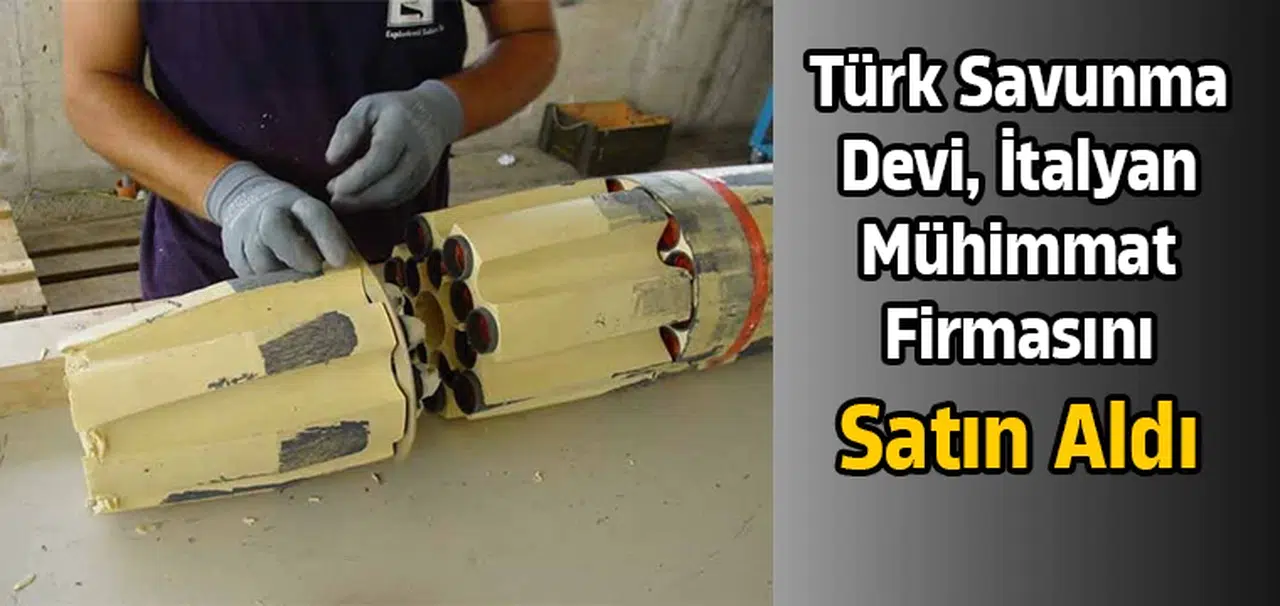 Türk savunma devi, İtalyan mühimmat firmasını satın aldı
