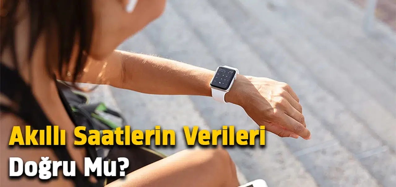 Akıllı saatlerin verileri doğru mu?
