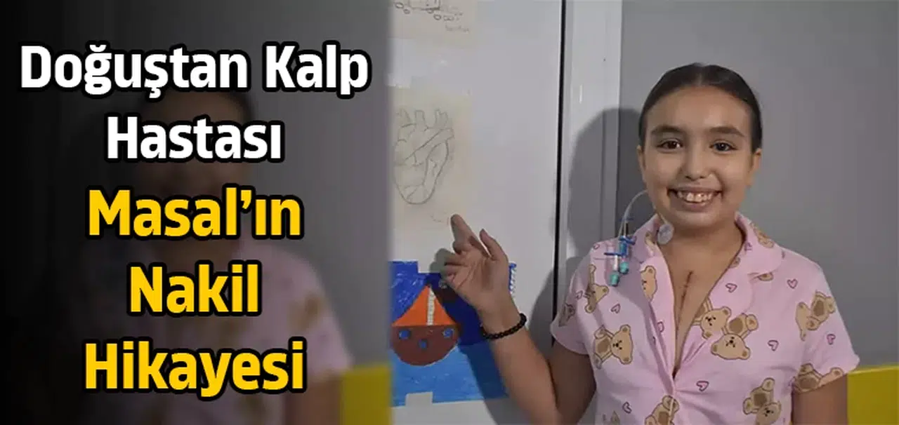 Doğuştan kalp hastası Masal’ın nakil hikayesi