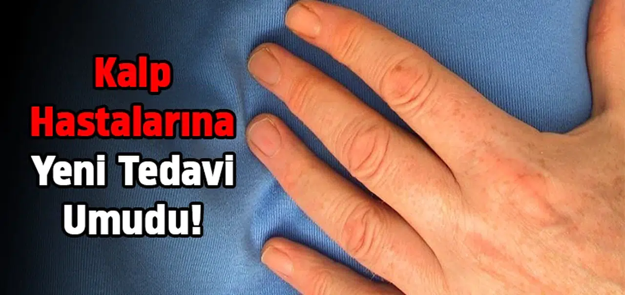 Kalp hastalarına yeni tedavi umudu!