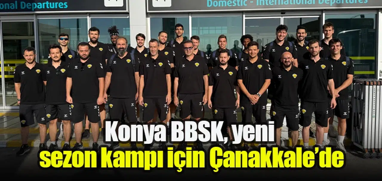 Konya BBSK, yeni sezon kampı için Çanakkale’de