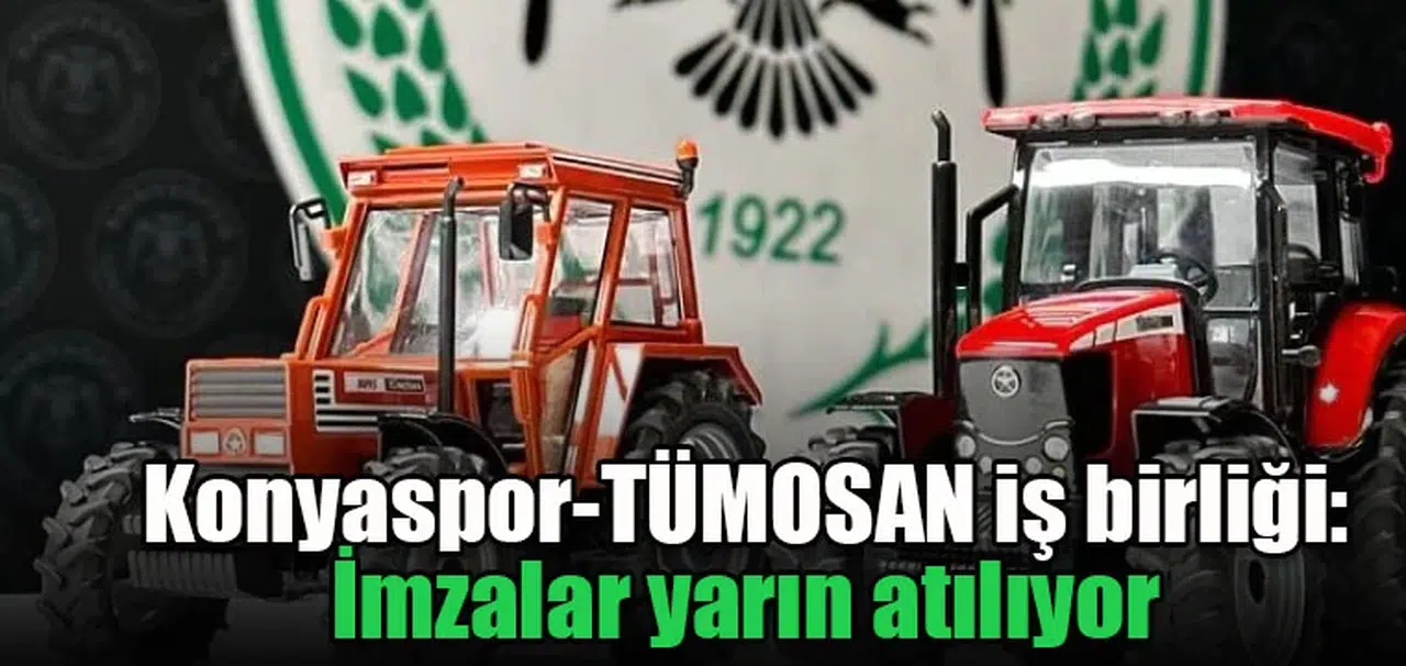 Konyaspor-TÜMOSAN iş birliği: İmzalar yarın atılıyor