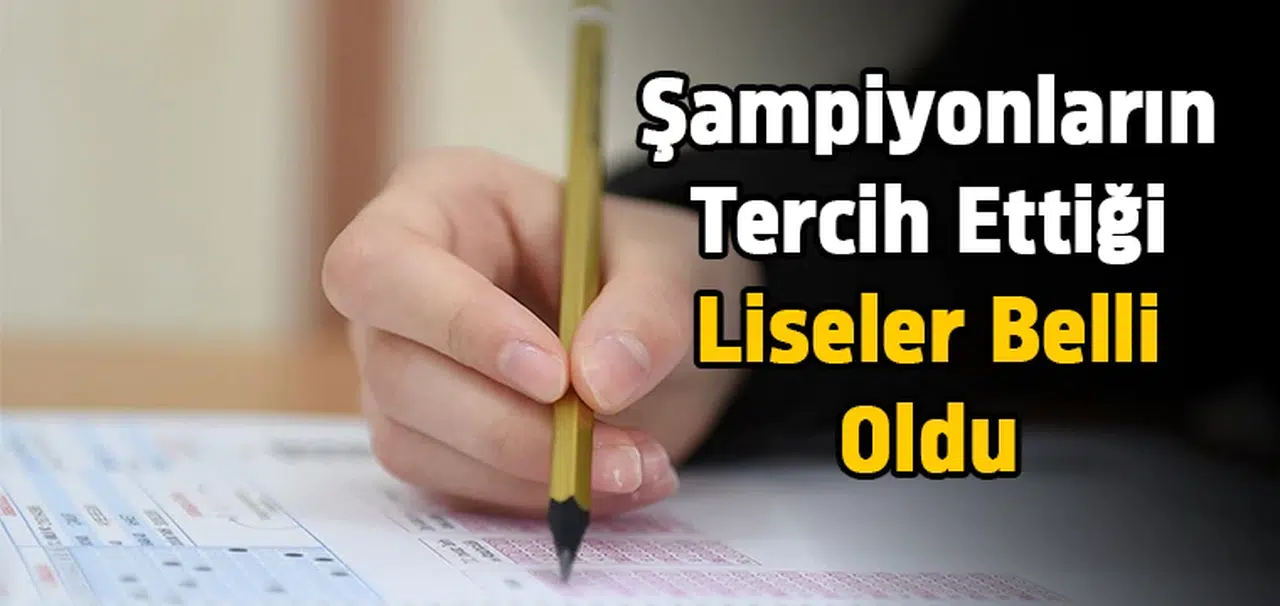 Şampiyonların tercih ettiği liseler belli oldu