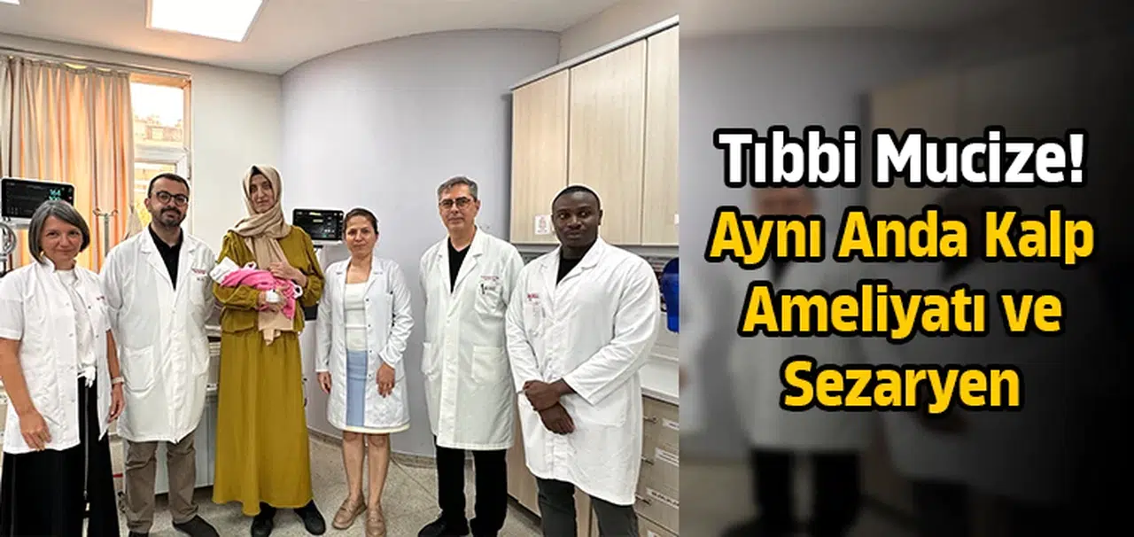 Tıbbi mucize! Aynı anda kalp ameliyatı ve sezaryen