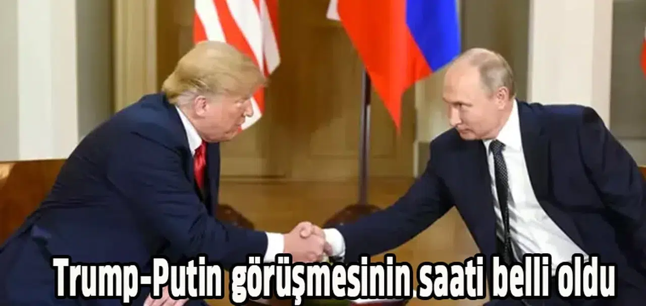 Trump-Putin görüşmesinin saati belli oldu