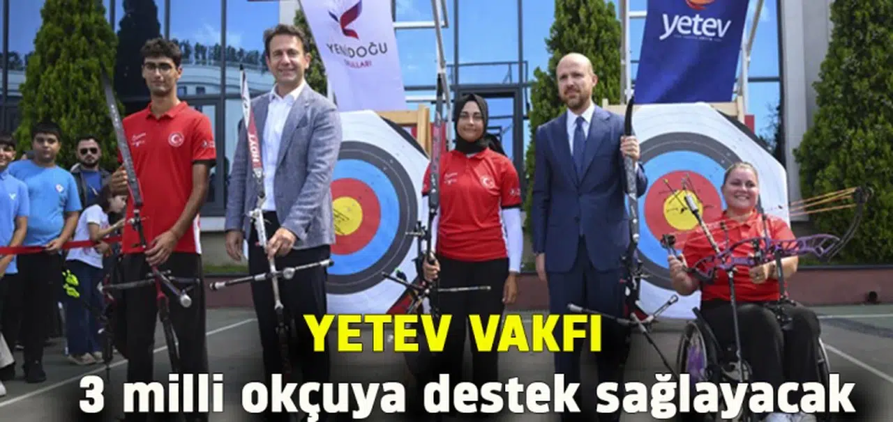 Yeni Türkiye Eğitim Vakfı 3 milli okçuya destek sağlayacak