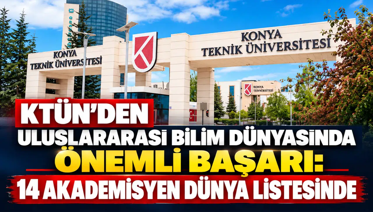 KTÜN’den uluslararası bilim dünyasında önemli başarı: 14 akademisyen dünya listesinde
