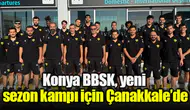 Konya BBSK, yeni sezon kampı için Çanakkale’de