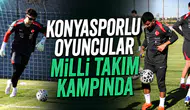 Konyasporlu oyuncular milli takım kampında