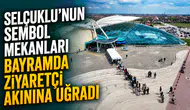 Selçuklu’nun sembol mekanları bayramda ziyaretçi akınına uğradı