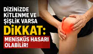 Dizinizde kitlenme ve şişlik varsa dikkat: Menisküs hasarı olabilir!