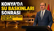 Konya’da su baskınları sonrası Başkan Altay’dan açıklama