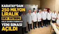 Karatay’dan 250 milyon liralık dev yatırım: Halk Ekmek Fabrikası yeni binası açıldı