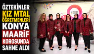 Öztekinler Kız MTAL öğretmenleri, Konya Maarif Korosu’nda sahne aldı