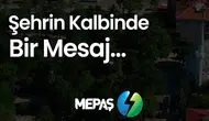MEPAŞ’tan şehrin kalbinde geleceğe bir mesaj