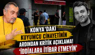Konya'daki kuyumcu cinayetinin ardından kritik açıklama! 'İddialara itibar etmeyin'