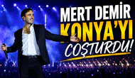 Mert Demir Konya'yı coşturdu