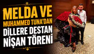 Melda ve Muhammed Tuna’dan dillere destan nişan töreni