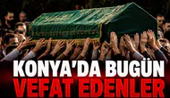 Konya’da Bugün Vefat Edenler: 11 Ağustos 2026