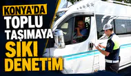 Konya’da toplu taşımaya sıkı denetim