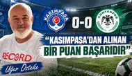 Uğur Özteke, Kasımpaşa-Konyaspor karşılaşmasını değerlendiridi