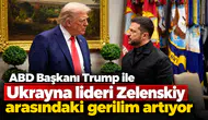 "Trump ve Zelenskiy Arasındaki Çatışma Tırmanıyor: Gerilim Tavan Yaptı"