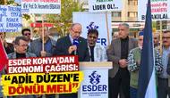 ESDER Konya’dan ekonomi çağrısı: “Adil Düzen’e dönülmeli”