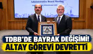 TDBB’de bayrak değişimi! Altay görevi devretti