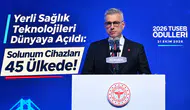 Yerli Sağlık Teknolojileri Dünyaya Açıldı: Solunum Cihazları 45 Ülkede!