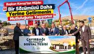Başkan Kavuş’tan Müjde: “Bir Sözümüzü Daha Yerine Getirmenin Mutluluğunu Yaşıyoruz”