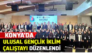 Konya'da Ulusal Gençlik İklim Çalıştayı düzenlendi