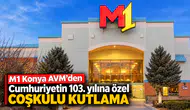 M1 Konya AVM’den Cumhuriyetin  103. yılına özel coşkulu kutlama