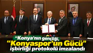 "Konya'nın gençliği, Konyaspor'un Gücü" işbirliği protokolü imzalandı