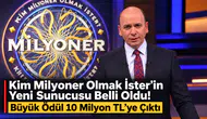 Kim Milyoner Olmak İster'in Yeni Yüzü Belli Oldu! Büyük Ödül Artık 10 Milyon TL!