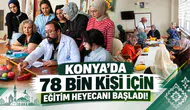 Konya’da 78 bin kişi için eğitim heyecanı başladı!
